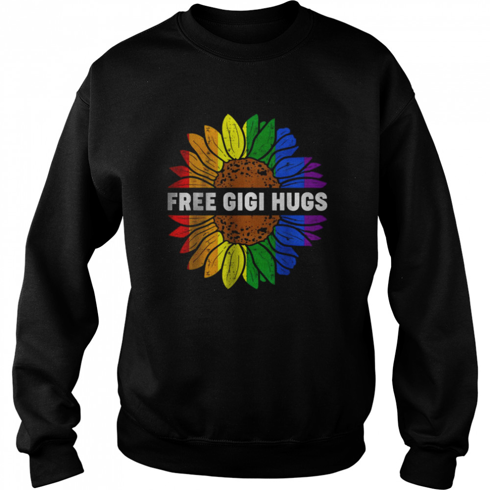 Free Gigi Hugs Lgbt Daisy Rainbow Flower Hippie Gay Pride T-Shirt Unisex Sweatshirt