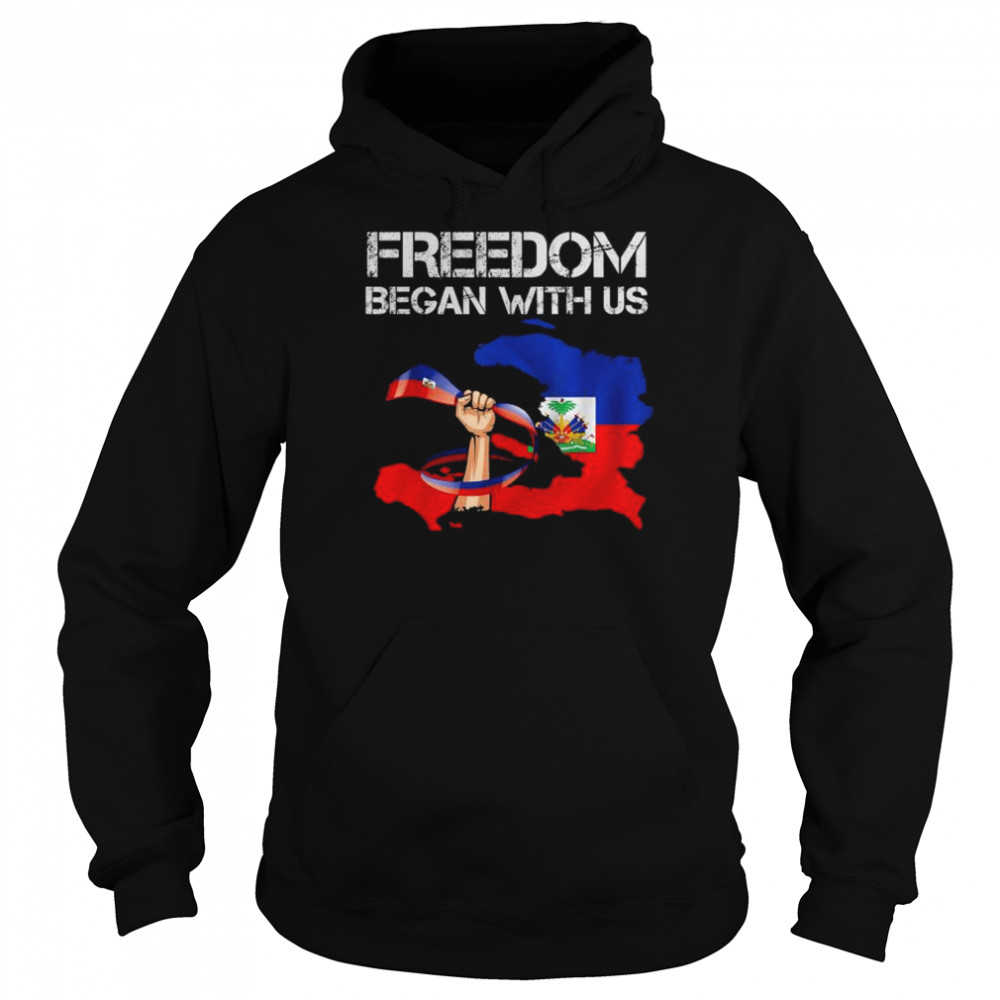 Freedom began with us haitian flag happy independence day  Unisex Hoodie