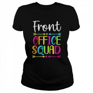 Front Office Squad School Secretary Admin Appreciation Tee Shirt Classic Women's T-shirt