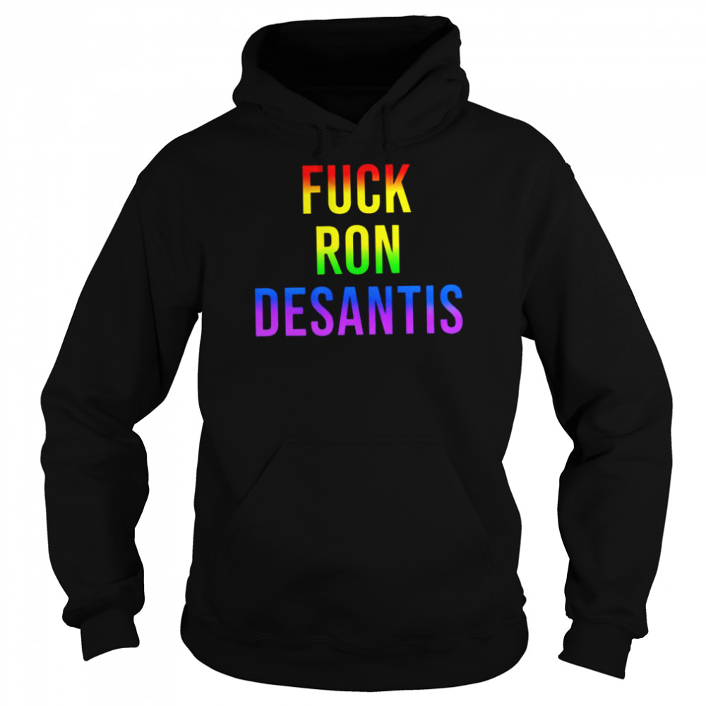 Fuck Ron Desantis 2022 T- Unisex Hoodie