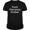 Fuck florence stoker 2022  Classic Men's T-shirt