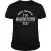 Funny Psych Diagnosing Psychology Student Psychology Shirt Classic Men's T-shirt