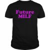 Future MILF Shirt Classic Men's T-shirt