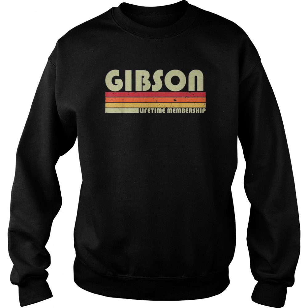 GIBSON Surname Retro Vintage 80s 90s Birthday ReunionShirt Shirt Unisex Sweatshirt