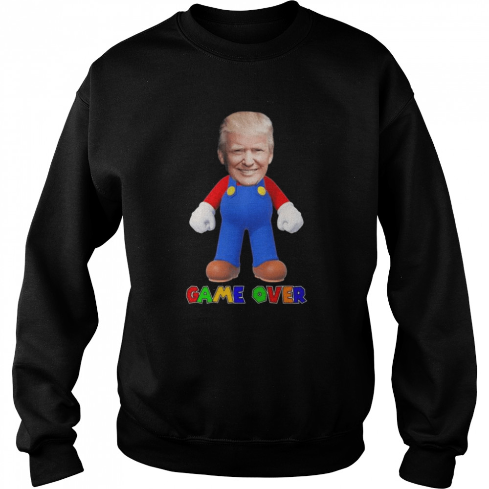 Game over Donald j Trump  Unisex Sweatshirt