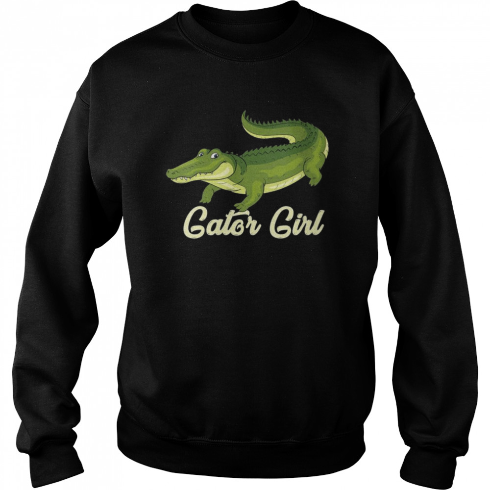 Gator Girl I Gator I Crocodile Reptile IAlligator Shirt Unisex Sweatshirt