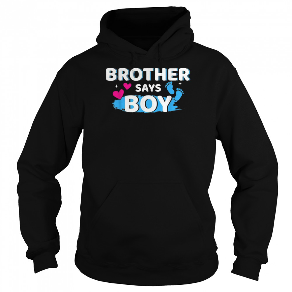 Gender reveal brother says boy matching family baby partyShirt Shirt Unisex Hoodie