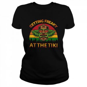 Getting Freaky At The Tiki Luau HawaiianShirt Shirt Classic Women's T-shirt