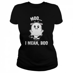 Ghost Cow Print Cute Halloween Cow Moo I Mean Boo Shirt Classic Women's T-shirt