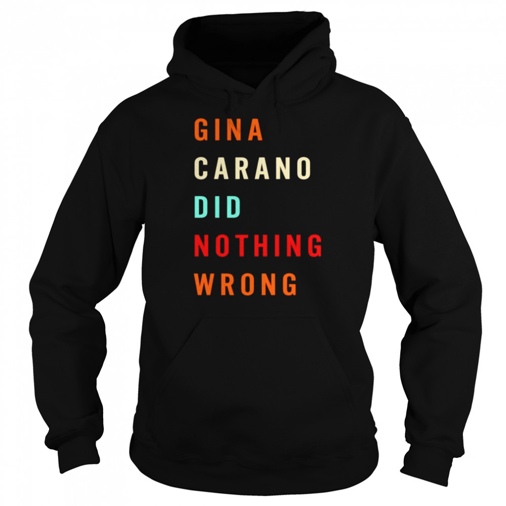 Gina Carano did nothing wrong  Unisex Hoodie