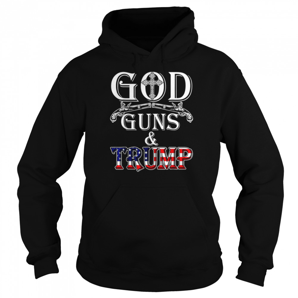 God Guns And Trump 2nd Amendment Trump 45 Shirt Unisex Hoodie