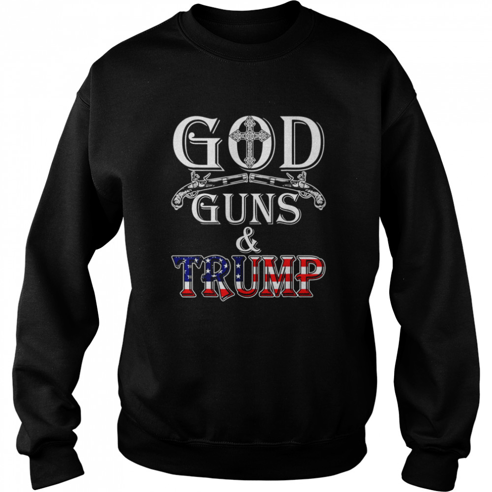 God Guns And Trump 2nd Amendment Trump 45 Shirt Unisex Sweatshirt