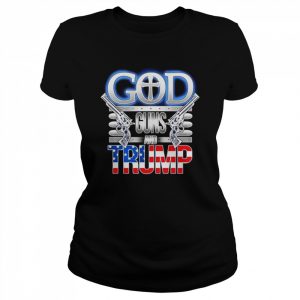 God guns and Donald Trump  Classic Women's T-shirt