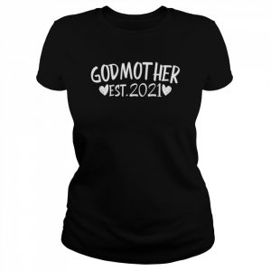 Godmother Est 2021 New Great Godmother Shirt Classic Women's T-shirt