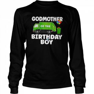 Godmother Of The Birthday Boy Garbage Theme Recycling Trash Shirt Long Sleeved T-shirt