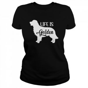 Golden Retriever,Life Is Golden,Golden Retriever,Golden MomShirt Shirt Classic Women's T-shirt