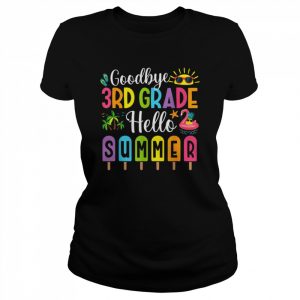 Goodbye 3rd Grade Hello Summer Popsicle Ice Last DayShirt Classic Women's T-shirt