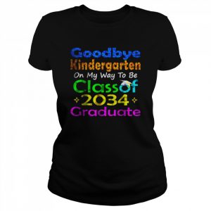 Goodbye Kindergarten Class of 2034 2022 Grad Hello 1st grade T-Shirt Classic Women's T-shirt