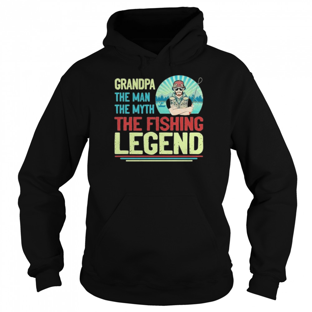 Grandpa the man the myth the fishing legend  Unisex Hoodie