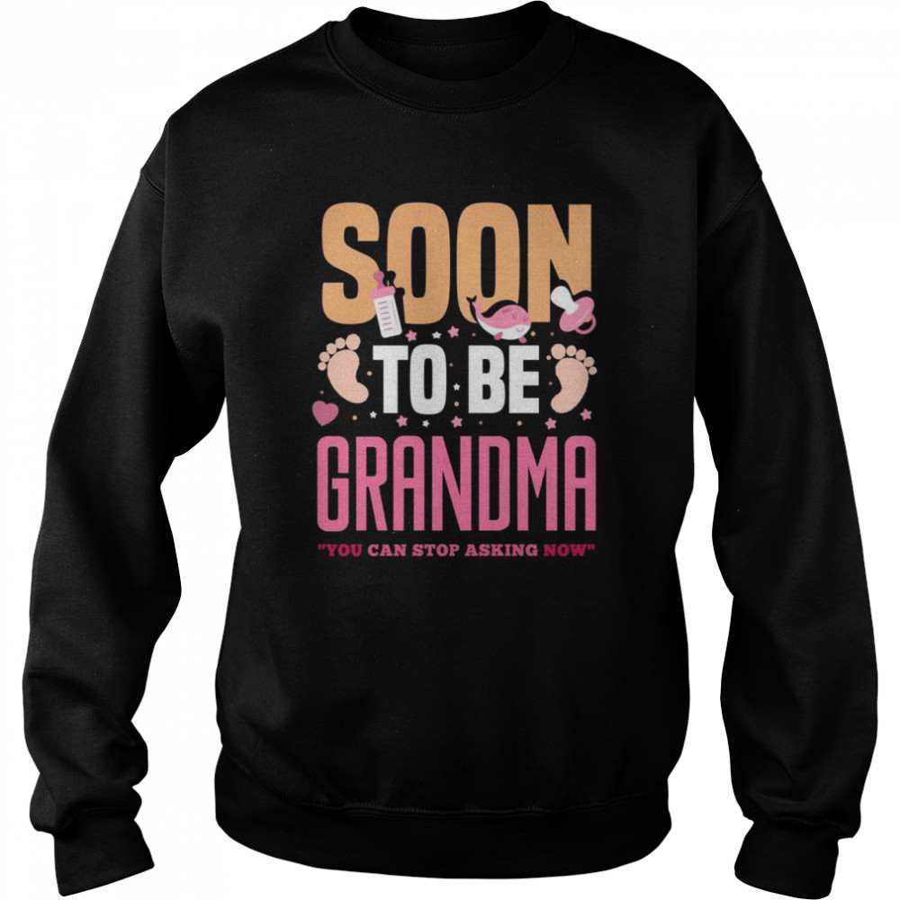 Grandparents Pregnancy Announcement Soon To Be Grandma Shirt Unisex Sweatshirt