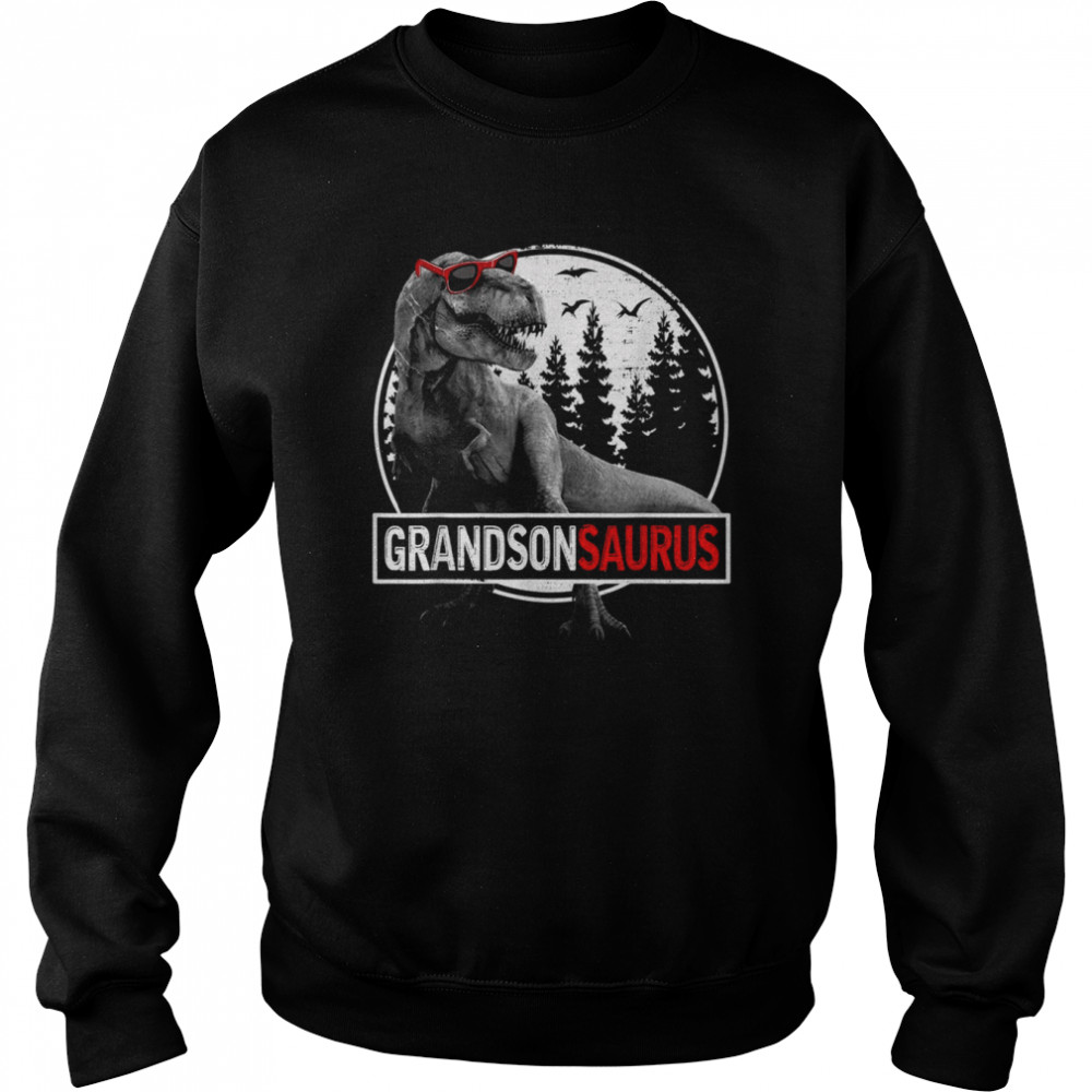 Grandsonsaurus Dinosaur Grandson Saurus Family Matching Shirt Unisex Sweatshirt