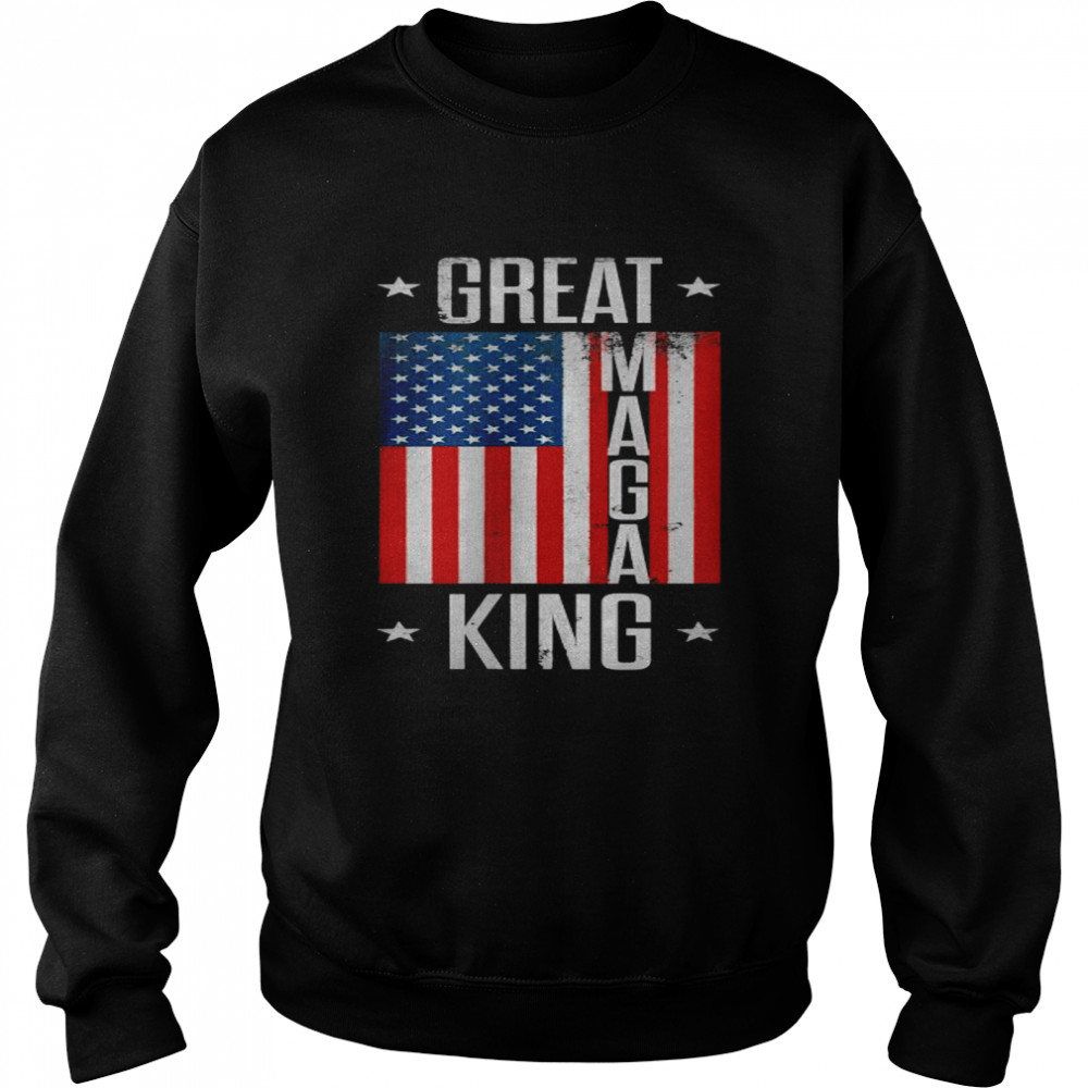 Great Maga King Ultra Maga American flag T-Shirt Unisex Sweatshirt