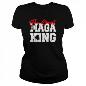 Great maga king ultra maga republican maga king 2024 usa  Classic Women's T-shirt