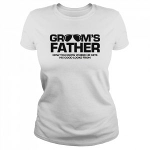 Groom’s Father Shirt Wedding Costume Father of the GroomShirt Classic Women's T-shirt