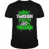 Grow through what you go through  Classic Men's T-shirt