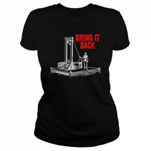 Guillotine bring it back  Classic Women's T-shirt