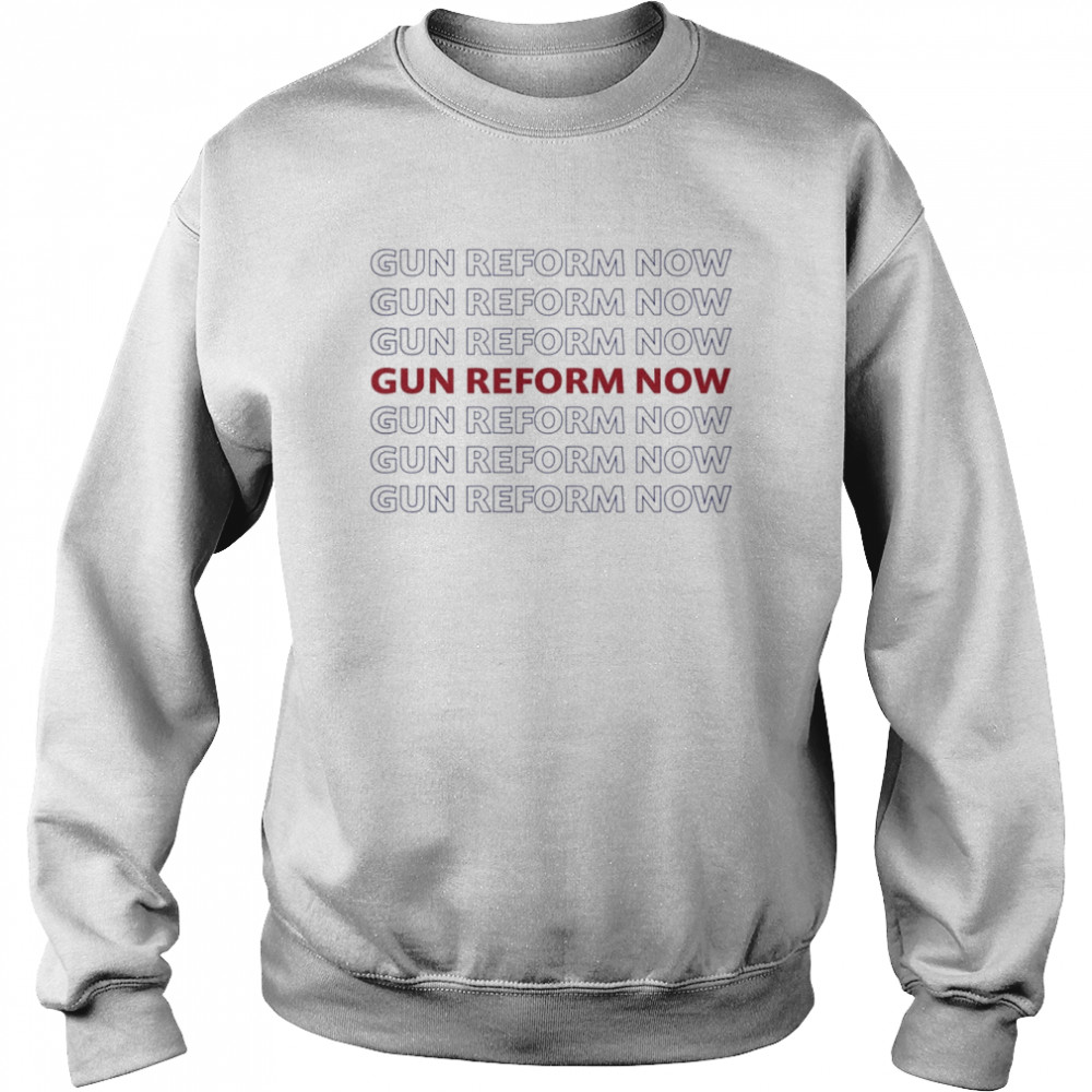 Gun Reform Now,Protect Kids Not Guns Shirt Unisex Sweatshirt