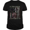 Gun USA Flag Patriots Ultra MAGA And Proud Of It T-Shirt Classic Men's T-shirt