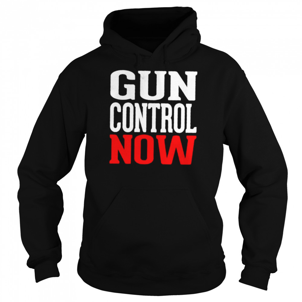 Gun control now  Unisex Hoodie