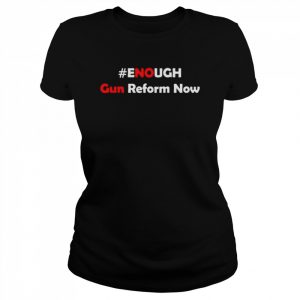 Gun reform now end gun violence  Classic Women's T-shirt