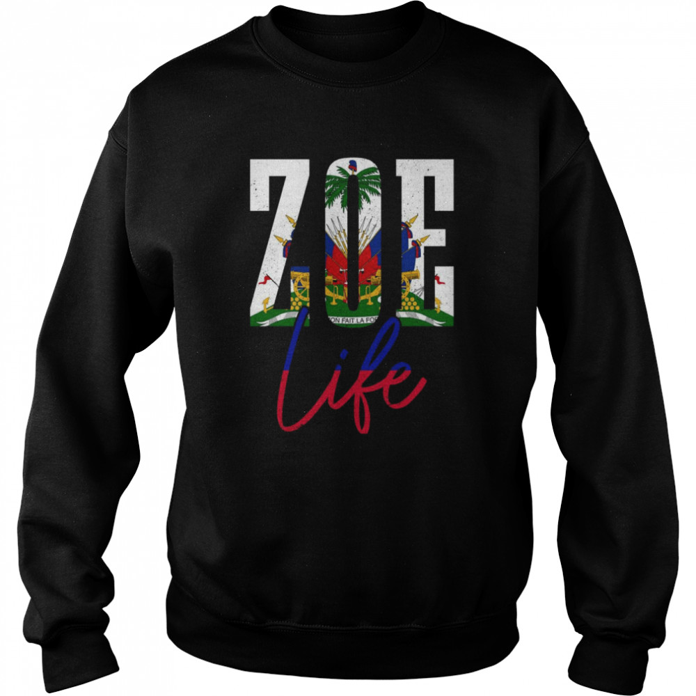 Haiti Flag Zoe Haitian Life Pride Vintage HaitiShirt Shirt Unisex Sweatshirt