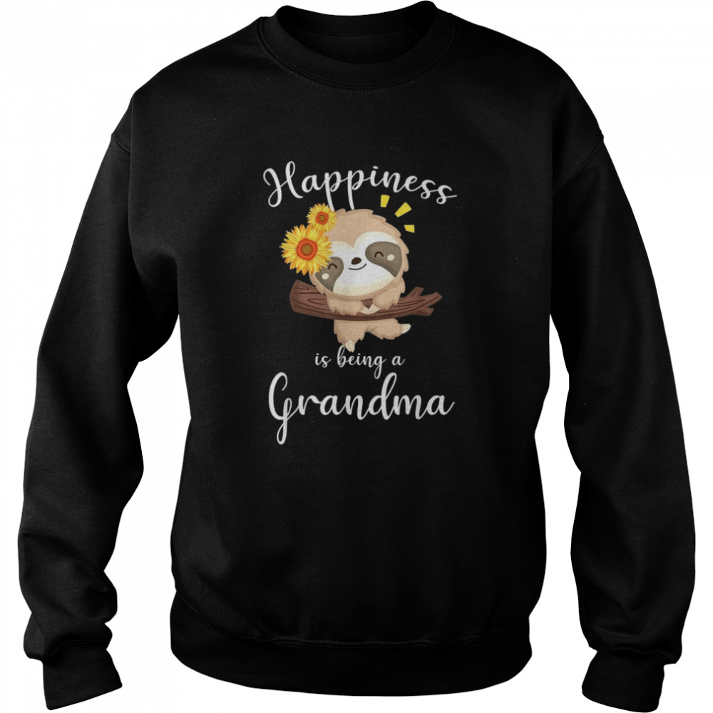 Happiness Is Being A Grandma Cute Sloth FlowerShirt Shirt Unisex Sweatshirt