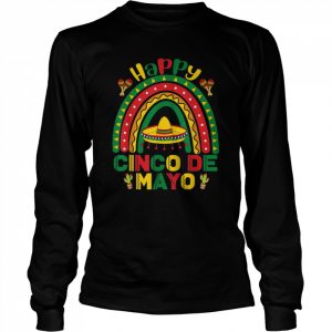 Happy Cinco De Mayo 5 de Mayo Mexico Rainbow Shirt Long Sleeved T-shirt