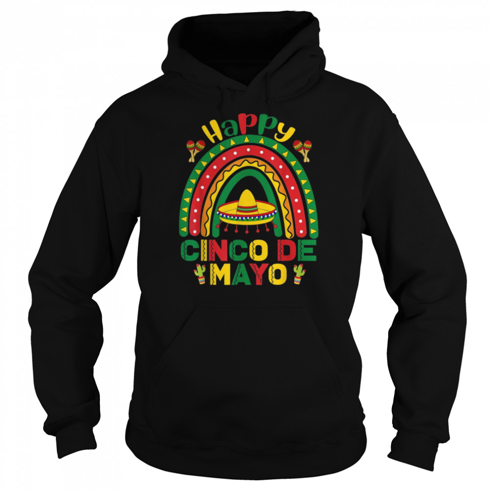 Happy Cinco De Mayo 5 de Mayo Mexico Rainbow Shirt Unisex Hoodie