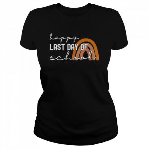 Happy Last Day of School Students and Teachers Shirt Classic Women's T-shirt