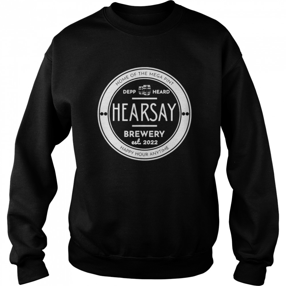 Happy hour anytime hearsay brewery home of the mega pint  Unisex Sweatshirt