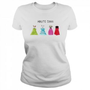 Haute Dogs  Classic Women's T-shirt