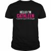 Hello I’m CATHLEEN, ich würde gerne mit dem Manager sprechen Shirt Classic Men's T-shirt