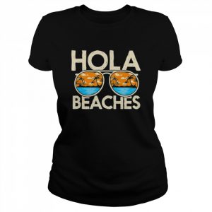 Hola vacation summer tropical getaway beach beaches  Classic Women's T-shirt