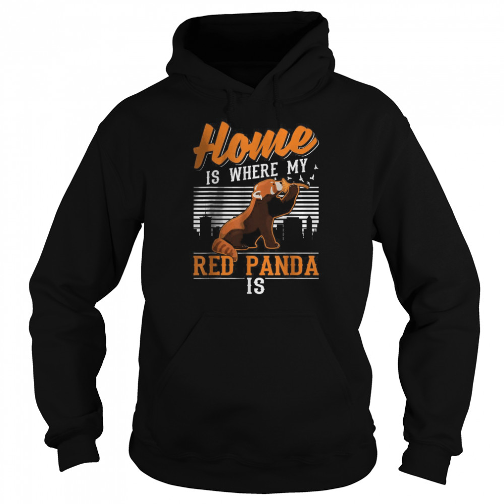 Home is where my Red Panda is T-Shirt Unisex Hoodie