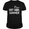 Hot Mom Summer Cool Mom Mom Life Shirt Classic Men's T-shirt