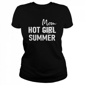 Hot Mom Summer Cool Mom Mom Life Shirt Classic Women's T-shirt