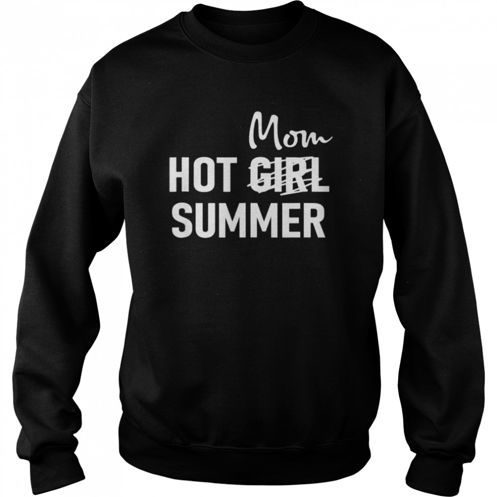 Hot Mom Summer Cool Mom Mom Life Shirt Unisex Sweatshirt