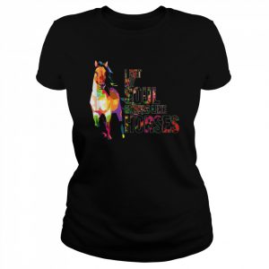 I Bet My Soul Smells Like Horse Cowgirl Horses Shirt Classic Women's T-shirt