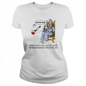 I Heard There Was A Secret Chord T- Classic Women's T-shirt