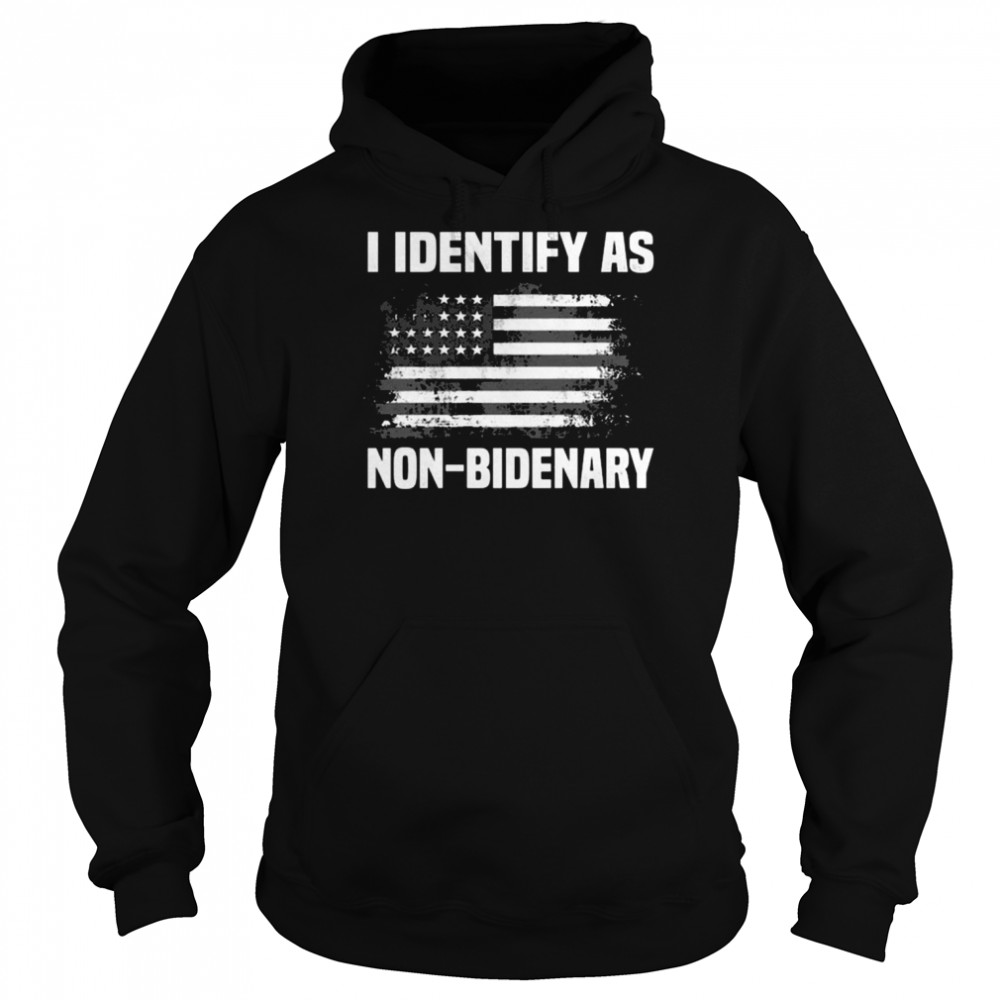 I Identify as Non-Bidenary American flag 2022  Unisex Hoodie